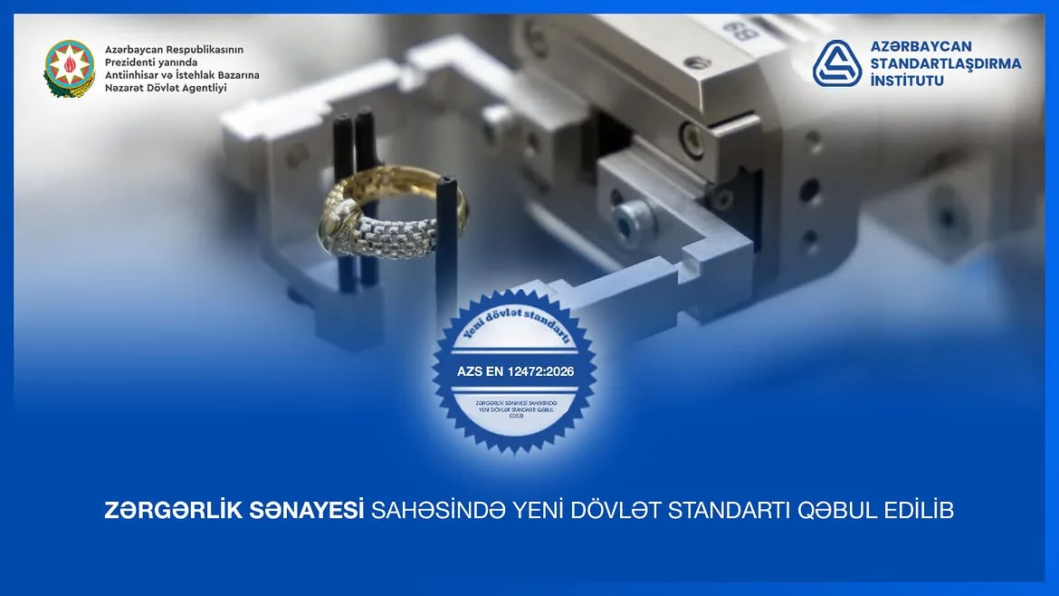 Zərgərlik sənayesi sahəsində yeni dövlət standartı qəbul edilib