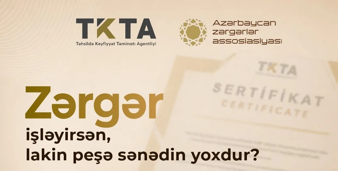 Zərgər işləyirsən, lakin peşə sənədin yoxdur?