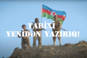 TARİXİ YENİDƏN YAZIRIQ!